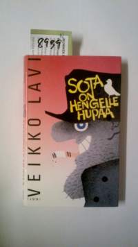 Sota on hengelle hupaa