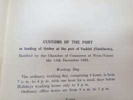 Customs of the ports - for loading of woodgoods - in Finland -Suomen satamissa noudatettavat, satamittain ja lastausalueittain vaihtelevat tavat, taksat,