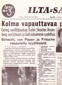 Ilta-Sanomat 1946 N:o 227. &quot;Kolme vapauttavaa päätöstä Nürnbergissä&quot;&quot;  Uusintapainos. Liitteenä väripiirroskuva Nürnbergin natsioikeudenkäynnistä 42 x 52 cm.