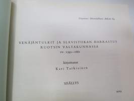 Venäjäntulkit ja slavistiikan harrastus Ruotsin valtakunnassa vv. 1995-1661 -russian language interpreters in Sweden / Swedish territories