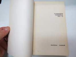 Yleisradion vuosikirja 1972-1973, seikkaperäinen selvitys Yleisradiomme toiminnasta ja ohjelmarakenteesta -Finnish Broadcasting annual
