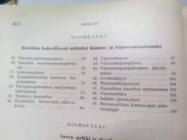 Kimmo- ja lujuusoppi I - Matemaattinen Kimmo-oppi. Aineiden kokeellisesti määrätty kimmo- ja lujuusominaisuudet. Suoran sauvan veto ja puristus. Suoran palkin