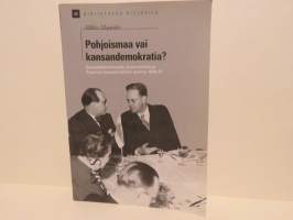 Pohjoismaa vai kansandemokratia? Sosiaalidemokraatit, kommunistit ja Suomen kansainvälinen asema 1944-51.