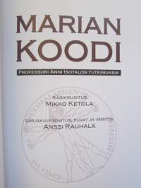 Marian koodi - professori Anni Isotalon tutkimuksia