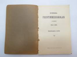 Svenska Fruntimmerskolan i Wiborg 1914-1915 årsberättelse med elevmatrikel samt Amerikanska skolor - Aino Ottelinin kirjoittamat koulun vuosikertomus sekä