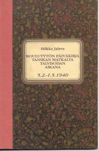 Koulutytön päiväkirja Tanskan matkalta talvisodan aikana 5.2.-1.5.1940