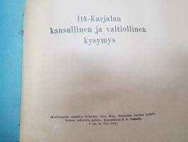 Itä-Karjalan kansallinen ja valtiollinen kysymys -The national question of East-Carelia