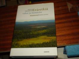 Eräretkiä valon ja hämärän maassa - valitut tarinat