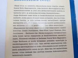 Magnussonin laivue - Suurten ilmavoittojen salaisuus. Kirja on omistettu Mannerheim-ristin ritarille, eversti Gustaf Erik Magnussonille, joka koulutti