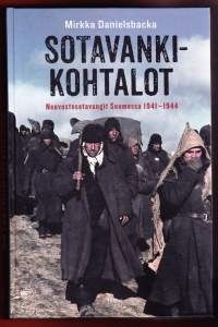 Sotavankikohtalot. Neuvostovangit Suomessa 1941 - 1944. Suomalaisen sotahistorian uudelleenarviointia - miten Suomi kohteli sotavankejaan? UUSI kuvitettu kirja
