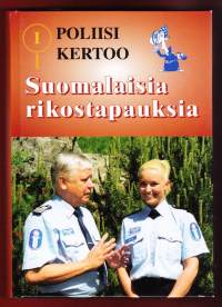 Poliisi kertoo - Suomalaisia rikostapauksia 1. 20 jännittävää rikostapausta elävästä elämästä vuosien varrelta
