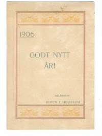 Gott Nytt År 1906 - uudenvuodenkorttiikortti postikortti kulkematon