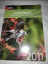 Luonnossa. Hyötyä, tietoa,  elämyksiä. 2011