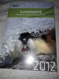 Luonnossa. Hyötyä, tietoa,  elämyksiä 2012