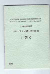 Paraisten Kalkkivuori Oy / Virkailijain yleiset palvelusehdot 1949