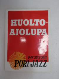 Pori Jazz 2011 - Huoltoajolupa -tarra / sticker