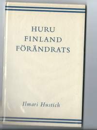 Huru Finland förändrats / Ilmari Hustich.