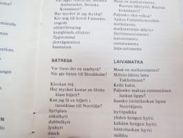 Finska utan språkstudier -suomenkieltä ilman kieliopintoja (ruotsinkielisille tarkoitettu itseopiskelukirjanen / kielenkäyttöopaskirja) -finnish without