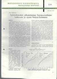 Työntutkimuksia jalkamittaisten havupuurankojen hakkuusta ja ajosta Pohjois-Suomessa / Olli Makkonen