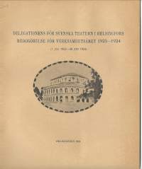 Delegationens för Svenska Teatern i Helsingfors. redogörelse för versamhetsåret 1923 - 1924  - vuosikertomus