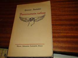 Vuosisatain takaa - Kulttuurihistoriallisia kuvauksia 1500-1700-luvuilta. WSOY 1913