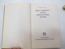 Jees, Smirno!, sanoi krenatöööri Ryhmy -novel