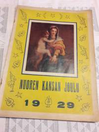 Nuoren kansan joulu 1929 Mukavia tarinoita niin  aikuisten  kuin  lastenkin  maailmasta. Paljon   tamperelaisten liikkeiden  mainoksia.