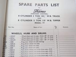 Thames (Forward Control) 5 Ton Truck 143,5&quot; wheelbase - 8 cylinder and 5 Ton Tipper 118&quot; wheelbase - 8 cylindeer Model 7 V 1939-196 Spare Parts List -varaosaluettelo