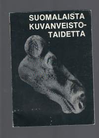 Suomalaista kuvanveistotaidetta / toimituskunta: Oula Pakkala ... [ja muita].[Helsinki] : Suomen kuvanveistäjäliitto, 1974