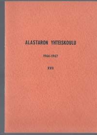Alastaron Yhteiskoulu 1966-1967 XVII - vuosikertomus oppilasluettelo