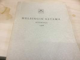 Helsingin satama - Käsikirja 1968, kaikki oleellinen tieto Helsingin satamista ja niiden toiminnasta, säännöksistä, liikenteestä ym., sisältää liitekartan