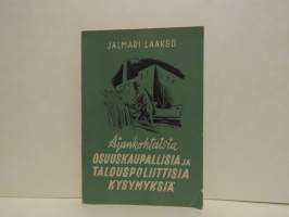 Ajankohtaisia osuuskaupallisia ja talouspoliittisia kysymyksiä