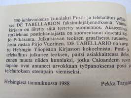 De Tabellario - Akateeminen tutkielma postinkantajasta v. 1689 - vuonna 1988 postilaitoksen 350-vuotisjuhlien kunniaksi julkaistu Turun Akatemian väitöskirja