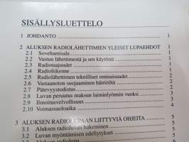Aluksen radiolähettimen yleiset lupaehdot - Allmänna tillståndsvillkor för ett fartygs radiosändare -radio station rules (for ships)