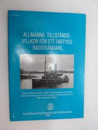 Aluksen radiolähettimen yleiset lupaehdot - Allmänna tillståndsvillkor för ett fartygs radiosändare -radio station rules (for ships)