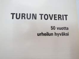 Turun Toverit 50 vuotta urheilun hyväksi 1929-1979 -sport club´s history