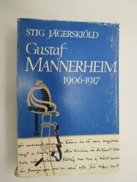 Gustaf Mannerheim 1906-1917 -biography