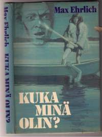 Kuka minä olin.    Max Ehrlich