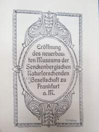 Festschrift zur erinnerung an die Eröffnung de Neuerbauten Museum Senckenbergischen Naturforschenden Gesellschaft zu Frankfurt am Main am 13. Oktober 1907