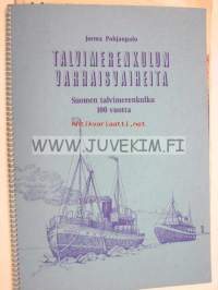 Talvimerenkulun varhaisvaiheita - Suomen talvimerenkulku 100 vuotta