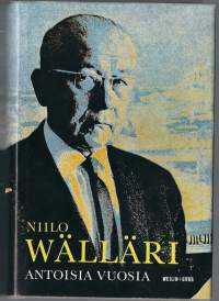 Wälläri, Niilo, 1897-1967 Nimeke:Antoisia vuosia : Muistelmia toiminnasta ammattiyhdistysliikkeessä.