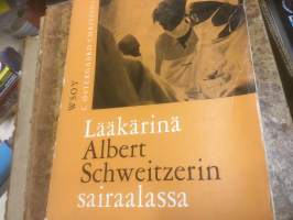 Lääkärinä  Albert Schweitzerin sairaalassa