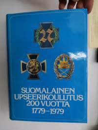 Suomalainen upseerikoulutus 200 vuotta 1779-1979 -finnish military officer´s eduacation 200 years