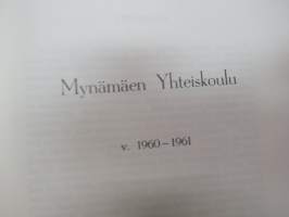 Mynämäen Yhteiskoulu 1960-1961 vuosikirja / school yearbook