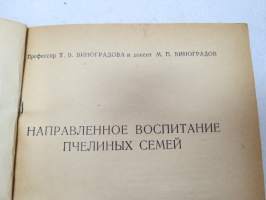 Направленное воспитание пчелиных семей (napravlennoe vospitanie ptselinih semei) -mehiläisten / yhdyskuntien kasvatus- ja