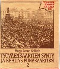 Työväenkaartien synty ja kehitys punakaartiksi 1917 -18 ennen kansalaissotaa 2.2. osa kuvaa kaartihankkeita kansalaissotaa edeltäneinä poliittisesti