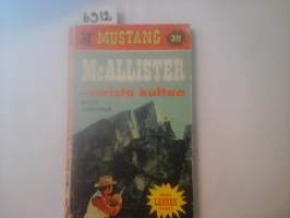 Mustang McAllister - veristä kultaa