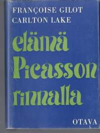 Elämä Picasson rinnalla / Francoise Gilot, Carlton Lake ; suom. Heidi Järvenpää.