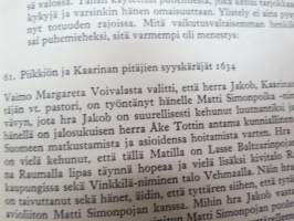 Ja yhteinen rahvas todisti - kollasi 1600-luvun suomalaisista tuomiokirjoista -finnish law cases of 17th century