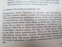 Ja yhteinen rahvas todisti - kollasi 1600-luvun suomalaisista tuomiokirjoista -finnish law cases of 17th century